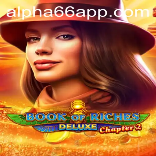 Exploring the World of Book of Riches Deluxe Chapter 2: An In-Depth Look at Its Features and Rules
