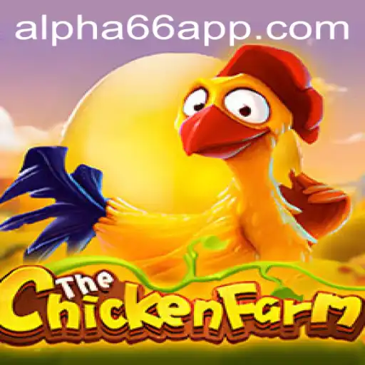 Discover the Exciting World of ChickenFarm: Introducing Alpha66