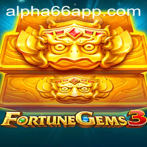 Exploring FortuneGems3: A Dive into the Gaming World with Alpha66