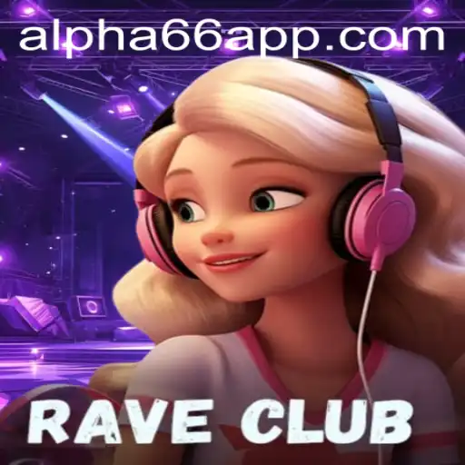 RaveClub: Dive into the Thrilling World of Alpha66